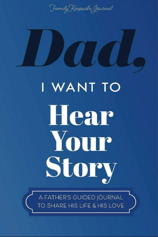 Dad, I Want to Hear Your Story Book